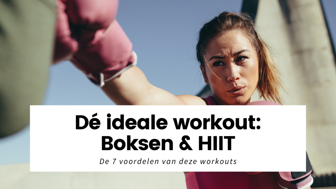 Dé ideale workout: 7 voordelen van boksen en HIIT