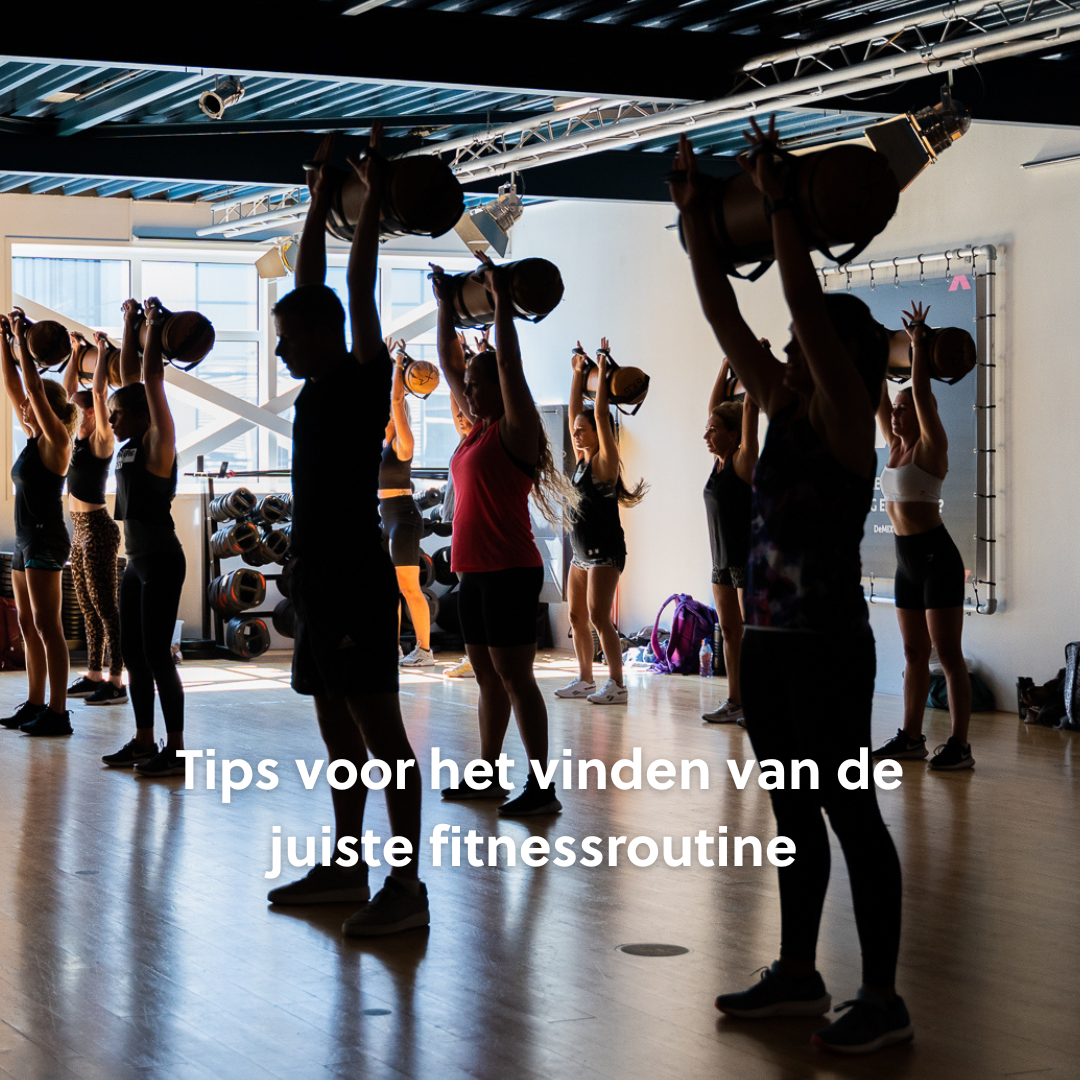 Tips voor het vinden van de juiste fitnessroutine